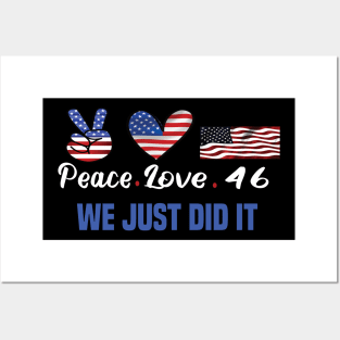 Peace love 46 we just did it biden harris won the 2020 election Posters and Art